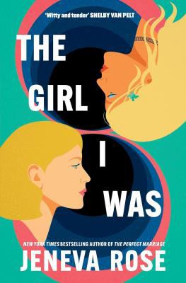 The Girl I Was (Deluxe Limited Edition) : From the New York Times Bestselling Author of the Perfect Marriage