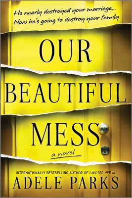 Our Beautiful Mess : A Novel