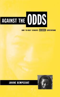 Against the Odds : How at-Risk Students Exceed Expectations