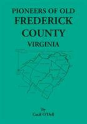 Pioneers of Old Frederick County, Virginia