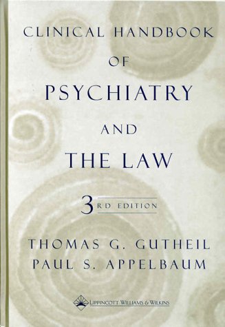 Clinical Handbook of Psychiatry and the Law