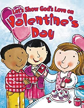 Let's Show God's Love on Valentine's Day