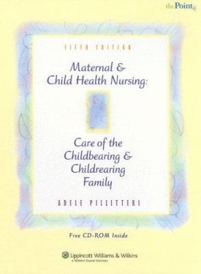 Maternal and Child Health Nursing : Care of the Childbearing and Childrearing Family