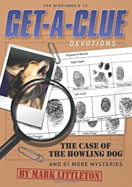 Get-a-Clue Devotions : The Case of the Howling Dog and 51 More Mysteries