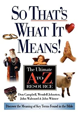 So That's What It Means : The Ultimate A to Z Resource
