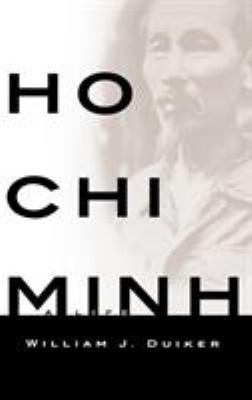Ho Chi Minh : A Life