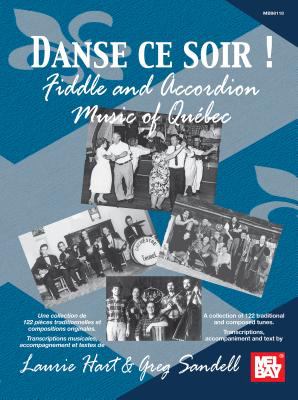 Danse Ce Soir - Fiddle and Accordion Music of Quebec : Danse Ce Soir - Musique Pour Violon et Accordion du Quebec