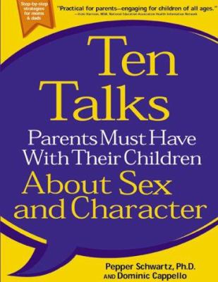 Ten Talks Parents Must Have with Their Children about Sex and Character
