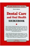 Dental Care and Oral Health Sourcebook : Basic Consumer Health Information about Dental Care and Oral Health Throughout the Lifespan, Including Facts 