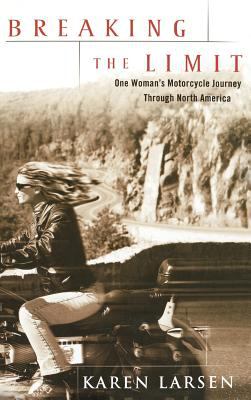 Breaking the Limit : One Woman's Motorcycle Journey Through North America