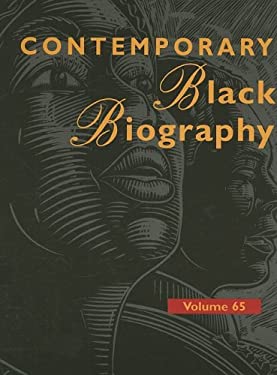 Contemporary Black Biography : Volume 65