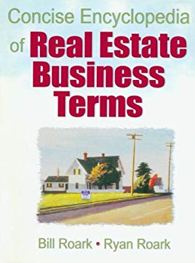 Concise Encyclopedia of Real Estate Business Terms