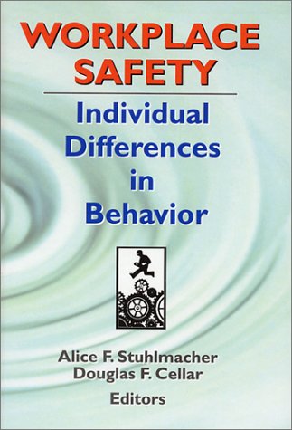 Workplace Safety : Individual Differences in Behavior