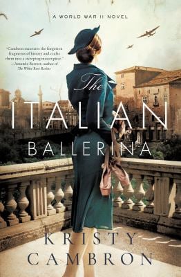 The Italian Ballerina : A World War II Novel