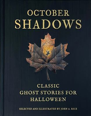 October Shadows : Classic Ghost Stories for Halloween (Deluxe Illustrated Horror Anthology)