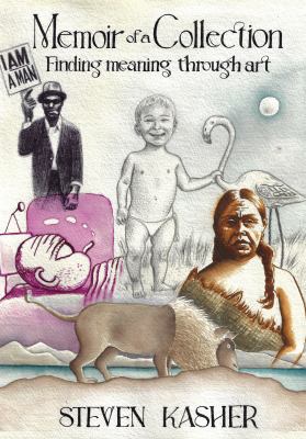 Memoir of a Collection : Finding Meaning Through Art