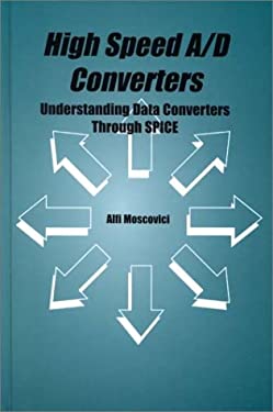 High Speed A/D Converters : Understanding Data Converters Through SPICE