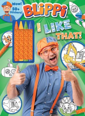 Blippi: I Like That! Coloring Book with Crayons : Blippi Coloring Book with Crayons