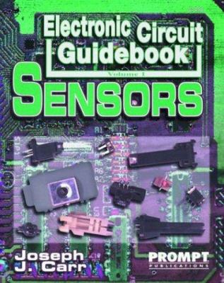 Electronic Circuit Guidebook Vol. 1 : Sensors