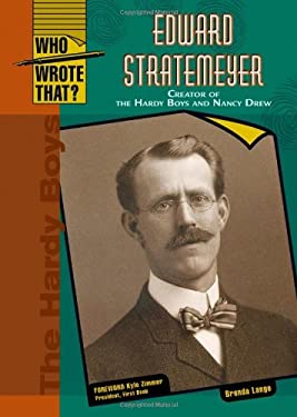 Edward L. Stratmeyer : Creator of the Hardy Boys and Nancy Drew