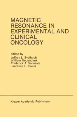 Magnetic Resonance in Experimental and Clinical Oncology : Proceedings of the 21st Annual Detroit Cancer Symposium Detroit, Michigan, USA - April 13 a