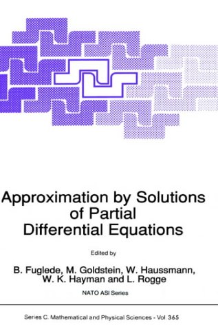 Approximation by Solutions of Partial Differential Equations Vol. 365 : Proceedings of the NATO Advanced Research Workshop on Approximation by Solutio