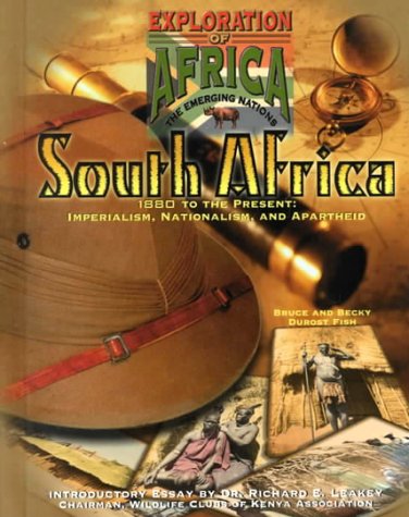 South Africa : 1800 to the Present: Imperialism, Nationalism, and Apartheid