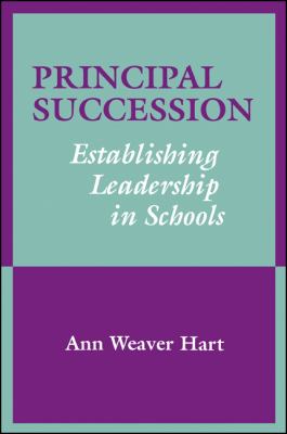 Principal Succession : Establishing Leadership in Schools