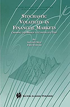 Stochastic Volatility in Financial Markets : Crossing the Bridge to Continuous Time