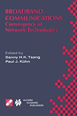 Broadband Communications : Convergence of Network Technologies