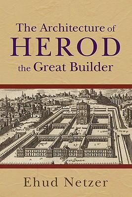 Architecture of Herod, the Great Builder