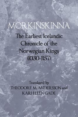 Morkinskinna : The Earliest Icelandic Chronicle of the Norwegian Kings (1030-1157)