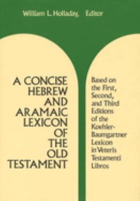 A Concise Hebrew and Aramaic Lexicon of the Old Testament : English, Hebrew and Aramaic Edition