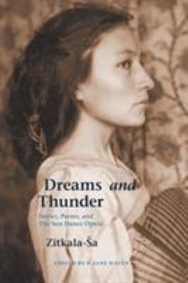 Dreams and Thunder : Stories, Poems, and the Sun Dance Opera