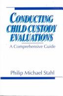 Conducting Child Custody Evaluations : A Comprehensive Guide