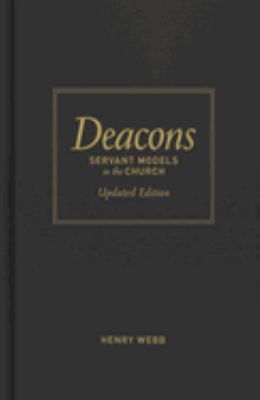 Deacons, Updated Edition : Servant Models in the Church