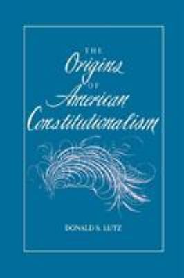 The Origins of American Constitutionalism