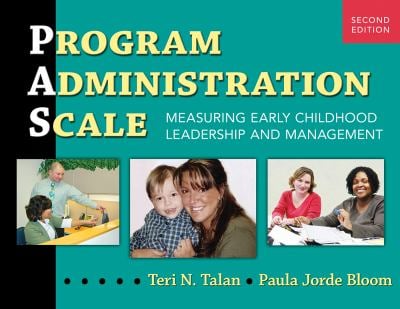Program Administration Scale : Measuring Early Childhood Leadership and Management