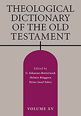 Theological Dictionary of the Old Testament, Volume XV