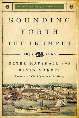 Sounding Forth the Trumpet, 1837-1860