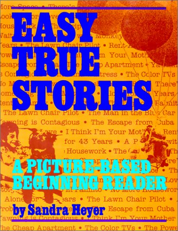 Easy True Stories, Level 2 : A Picture-Based Beginning Reader