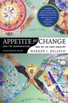 Appetite for Change : How the Counterculture Took on the Food Industry