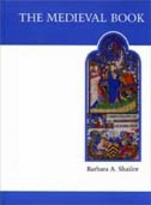 The Medieval Book : Illustrated from the Beinecke Rare Book and Manuscript Library
