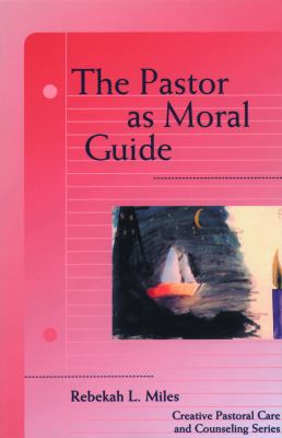 The Pastor As Moral Guide