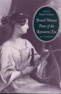 British Women Poets of the Romantic Era : An Anthology