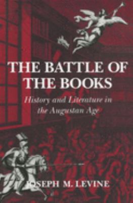 The Battle of the Books : History and Literature in the Augustan Age