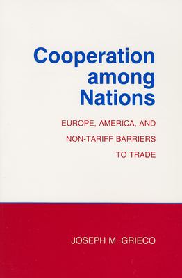 Cooperation among Nations : Europe, America, and Non-Tariff Barriers to Trade