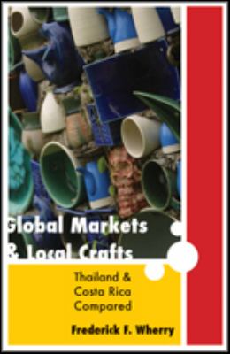 Global Markets and Local Crafts : Thailand and Costa Rica Compared