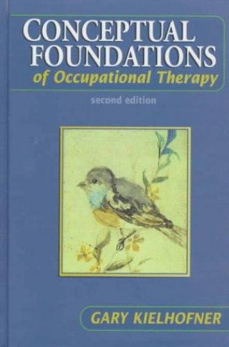 Conceptual Foundation of Occupational Therapy