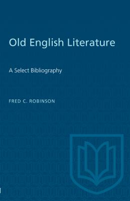 Old English Literature : A Select Bibliography